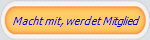 Macht mit, werdet Mitglied